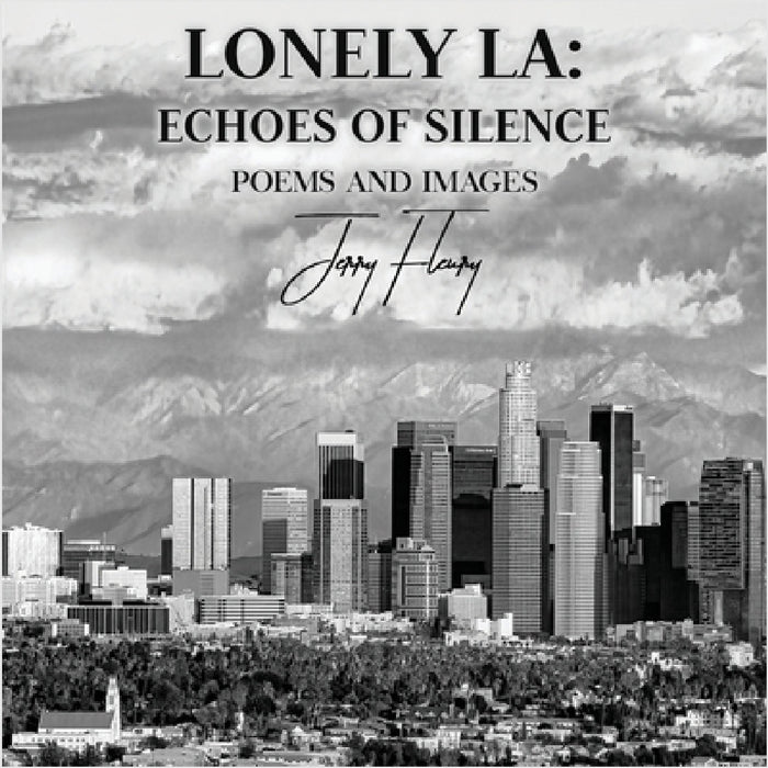 Lonely LA: Echoes of Silence by Jerry Fleury