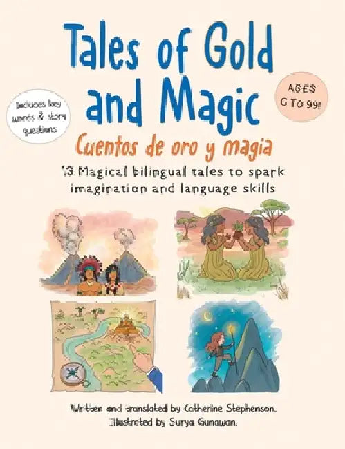 Tales of Gold and Magic Cuentos de oro y magia: Spanish-English Bilingual Stories for Kids by Catherine Stephenson, Surya Gunawan