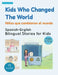 Kids Who Changed The World Niños que cambiaron el mundo by Catherine Stephenson, Surya Gunawan