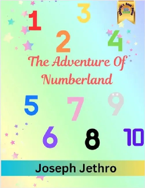 The Adventure of Numberland by Jethro, Joseph