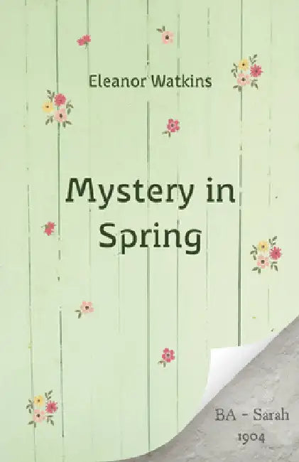 Mystery in Spring by Eleanor Watkins