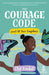 The Courage Code: Level Up Your Confidence by Hannah Joy Williams, Chip Kendall