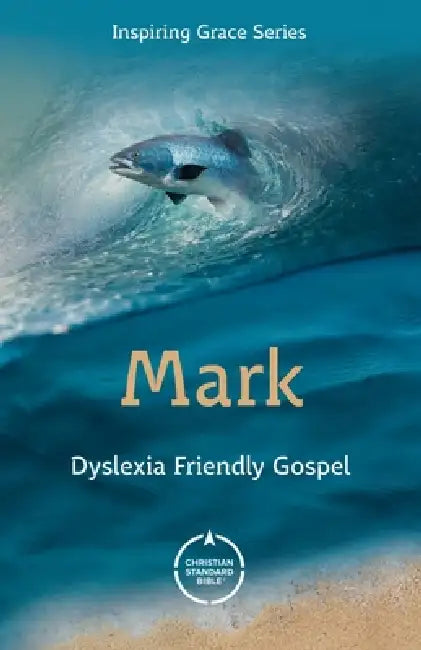 CSB Gospel of Mark: Dyslexia Friendly by Christian Standard Bible