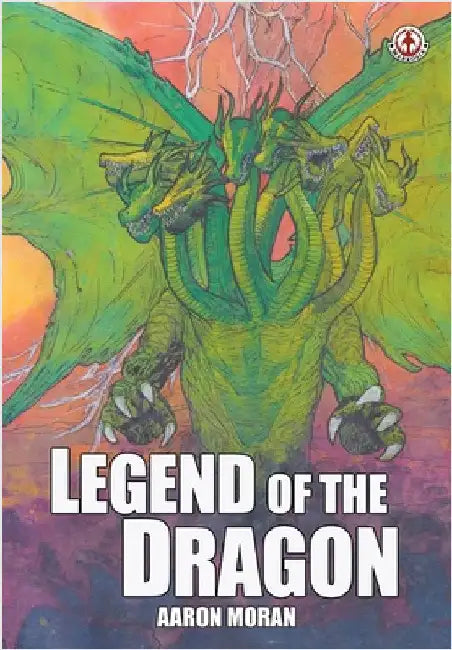 Legend of the Dragon by Moran, Aaron