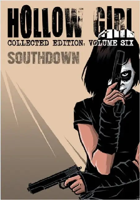 Hollow Girl: Collected Edition Volume 6 - Southdown by Cooper, Luke