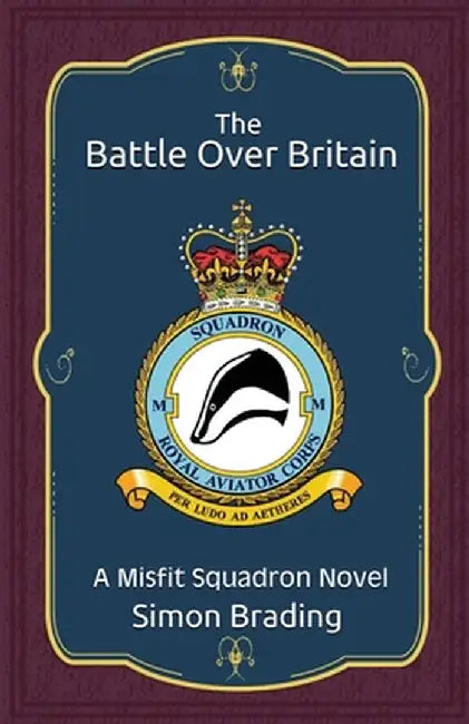 The Battle Over Britain by Simon Brading