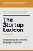 The Startup Lexicon, Third Edition by Ken Valley, Eamonn Carey