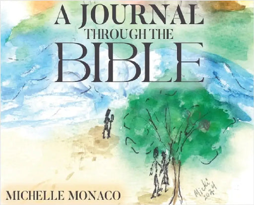 A Journal Through the Bible by Monaco, Michelle