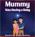 Mummy Was Having a Baby by Sidhu-Rehlon, Gurpreet