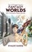 Fantasy Worlds: How Perception Shapes Reality by Khaled Sadeq