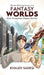 Fantasy Worlds: How Perception Shapes Reality by Khaled Sadeq