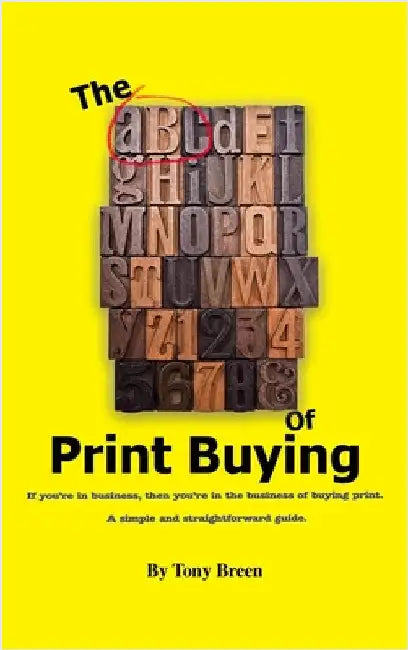 The ABC of Print Buying by Breen, Tony