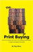 The ABC of Print Buying by Breen, Tony