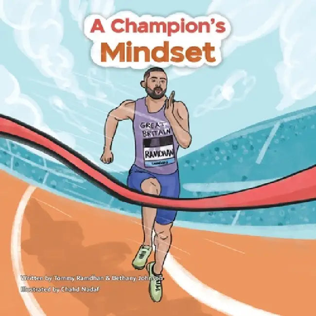 A Champion's Mindset by Tommy Ramdhan, Bethany Johnson, Chahd Nadaf