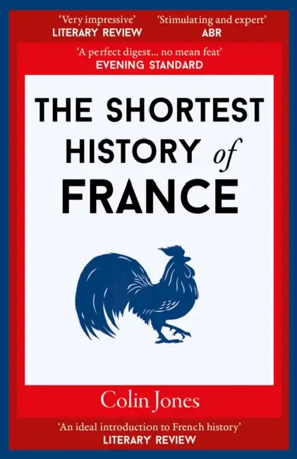 The Shortest History of France by Colin Jones