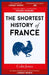 The Shortest History of France by Colin Jones