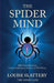 The Spider Mind: Shift Your Mindset for Greater Performance, Results and Well-Being by Louise Slattery