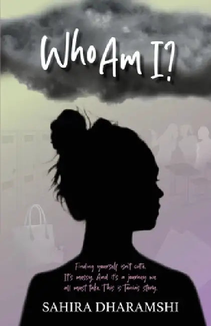 Who Am I? by Sahira Dharamshi