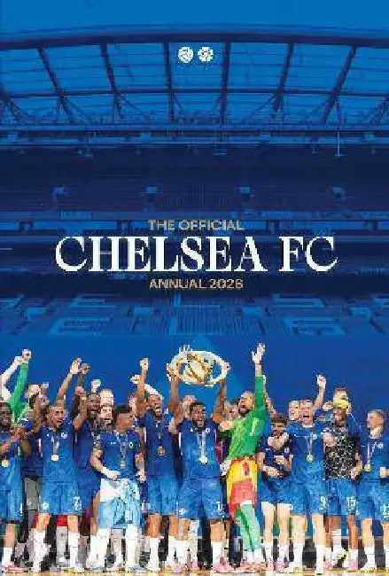 Chelsea FC Official Annual 2026 by Chelsea FC