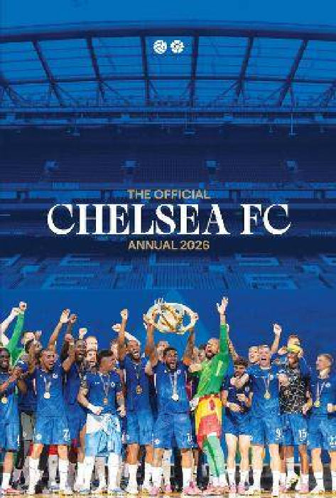 Chelsea FC Official Annual 2026 by Chelsea FC