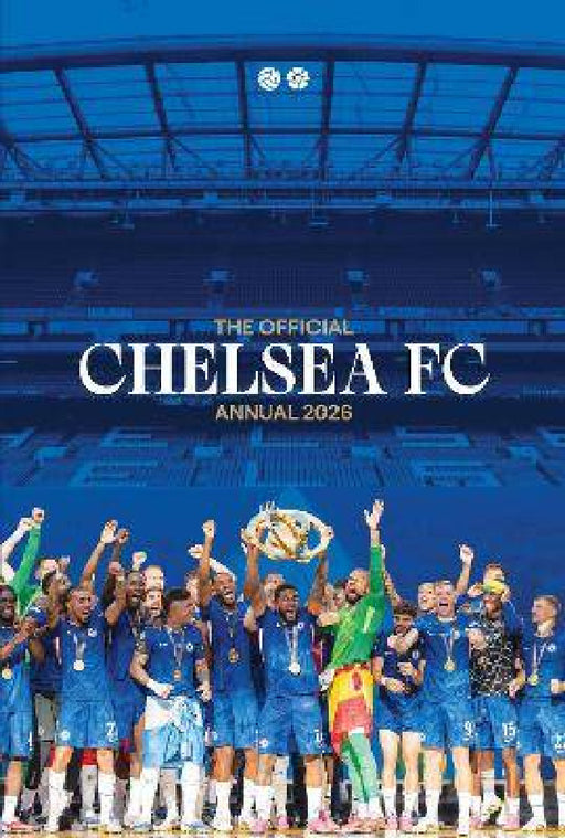 Chelsea FC Official Annual 2026 by Chelsea FC