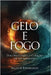Gelo e Fogo by Einarsson, Baldur