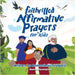 Faith-Filled Affirmative Prayers for Kids: Inspiring Little Hearts to Speak Big Prayers by Ugorji, Anomnimechi