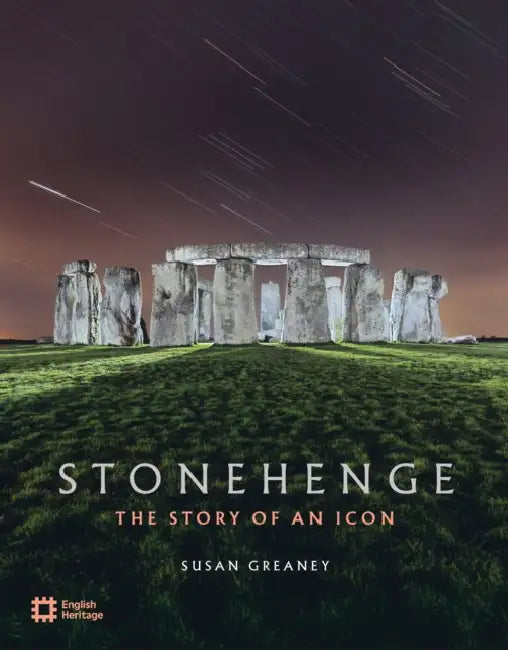 Stonehenge: The Story of an Icon by Susan Greaney