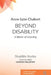 Beyond Disability: A Matter of Listening by Anne-Lyse Chabert, Damian Mellifont