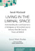 Living in the Liminal Space: Understanding the Lived Experience of Ambiguous or Unresolved Loss to Enhance How We Care for Those Left Behind by Sarah Wayland