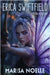 Erica Swiftfield: A Coming of Age Sci-fi Dystopian Action Adventure by Noelle, Marisa