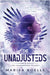 The Unadjusteds: A Coming of Age Sci-fi Dystopian Action Adventure by Noelle, Marisa