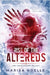Rise of the Altereds: A Coming of Age Sci-fi Dystopian Action Adventure by Noelle, Marisa