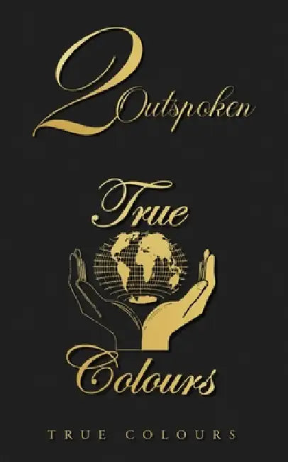 2 Outspoken by True Colours