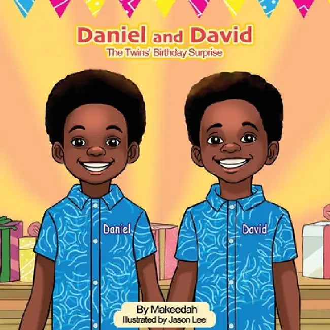 Daniel and David: The Twins' Birthday Surprise by Makeedah 