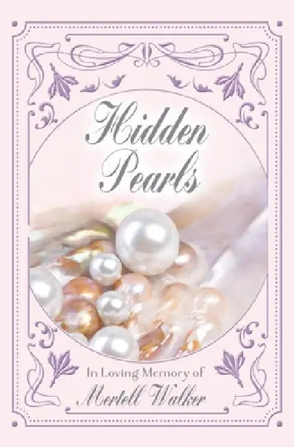 Hidden Pearls by Mertell Walker