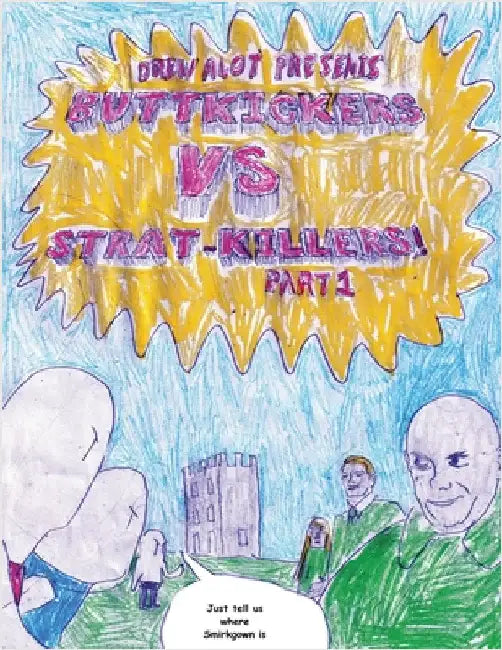 BUTTKICKERS VS STRAT-KILLERS (Part 1/2) by Alot, Drew