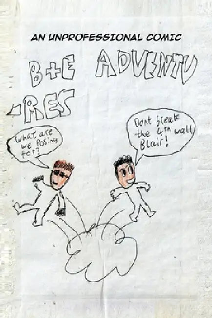 B and E Adventures by Drew Alot