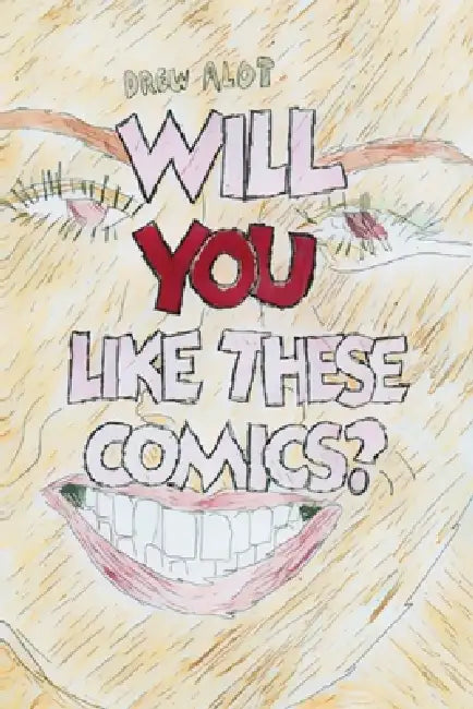 Will YOU like these comics? (Comics for kids 9 - 12) by Drew Alot