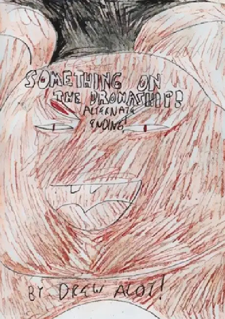 Something on the Dronaship......ALTERNATE ENDING! by Drew Alot