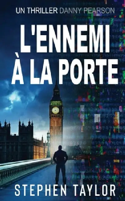 L'Ennemi à la Porte: French Translation of Enemy At The Door by Stephen Taylor