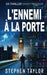 L'Ennemi à la Porte: French Translation of Enemy At The Door by Stephen Taylor