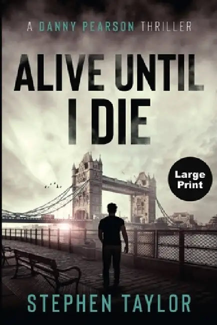 Alive Until I Die by Stephen Taylor