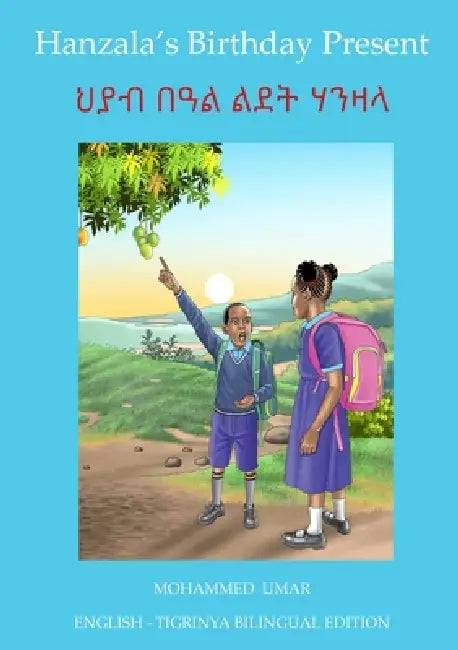 Hanzala's Birthday Present: English - Tigrinya Bilingual Edition by Mohammed Umar, Ethiostar Translation Company