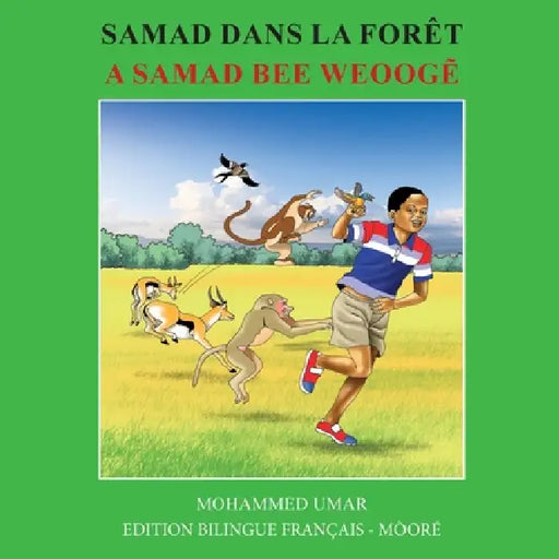 Samad in the Forest: French - Moore Bilingual Edition by Mohammed Umar