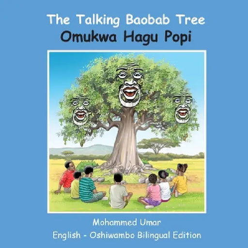 The Talking Baobab Tree: English-Oshiwambo Bilingual Edition by Mohammed Umar, Justina Latenda Amakali