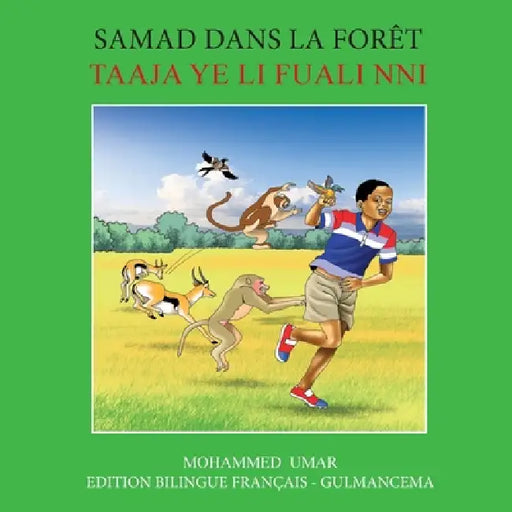 Samad in the Forest: French - Gulmancema Bilingual Edition by Mohammed Umar, Élisé Ouoba