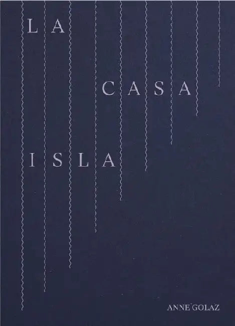 La Casa Isla by Anne Golaz