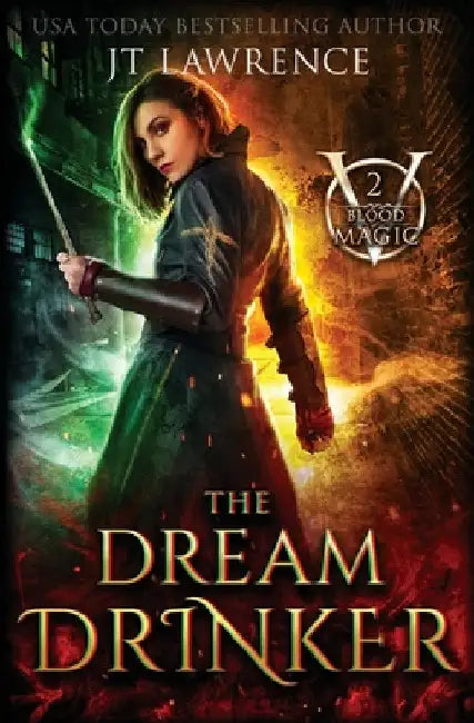 The Dream Drinker: An Urban Fantasy Action Adventure by Lawrence, Jt