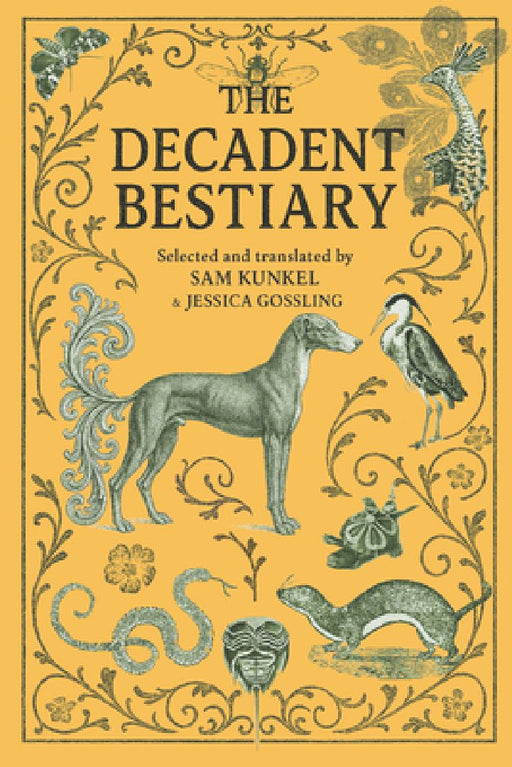 The Decadent Bestiary by Sam Kunkel